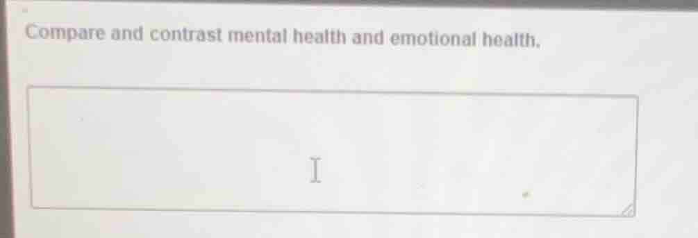 compare and contrast mental health and emotional health.