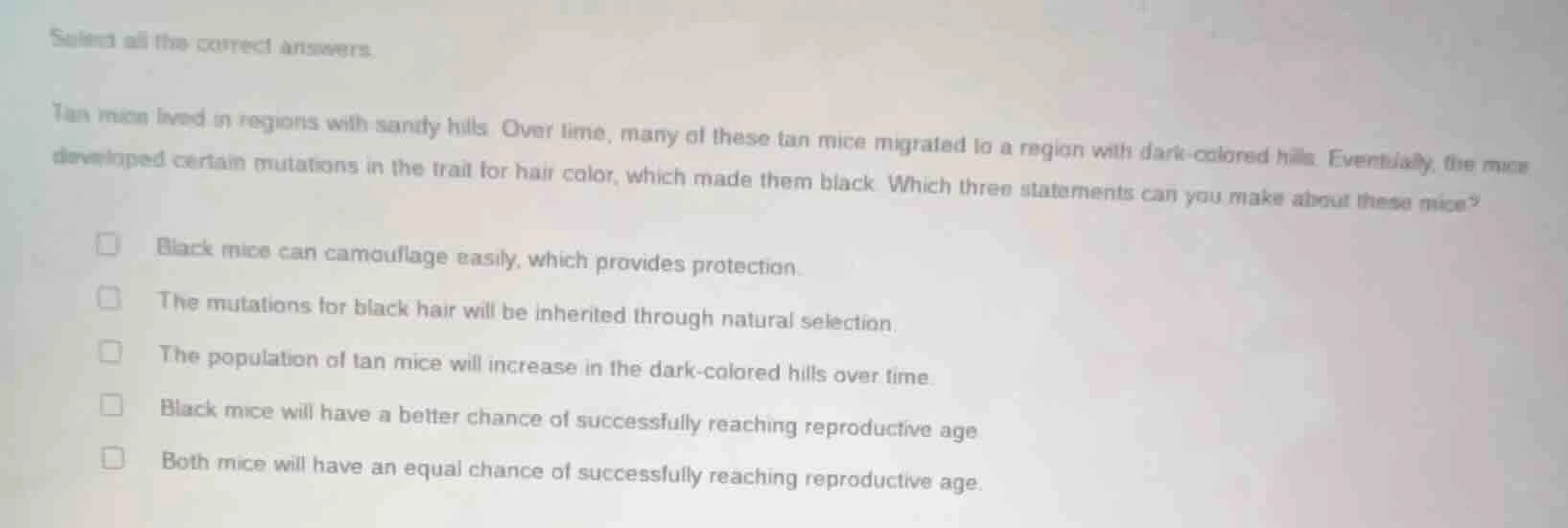 select all the correct answers. tan mice live in regions with sandy hil…