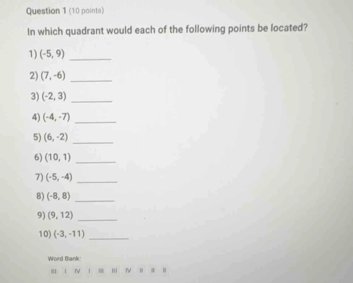 question 1 (10 points) in which quadrant would each of the following po…