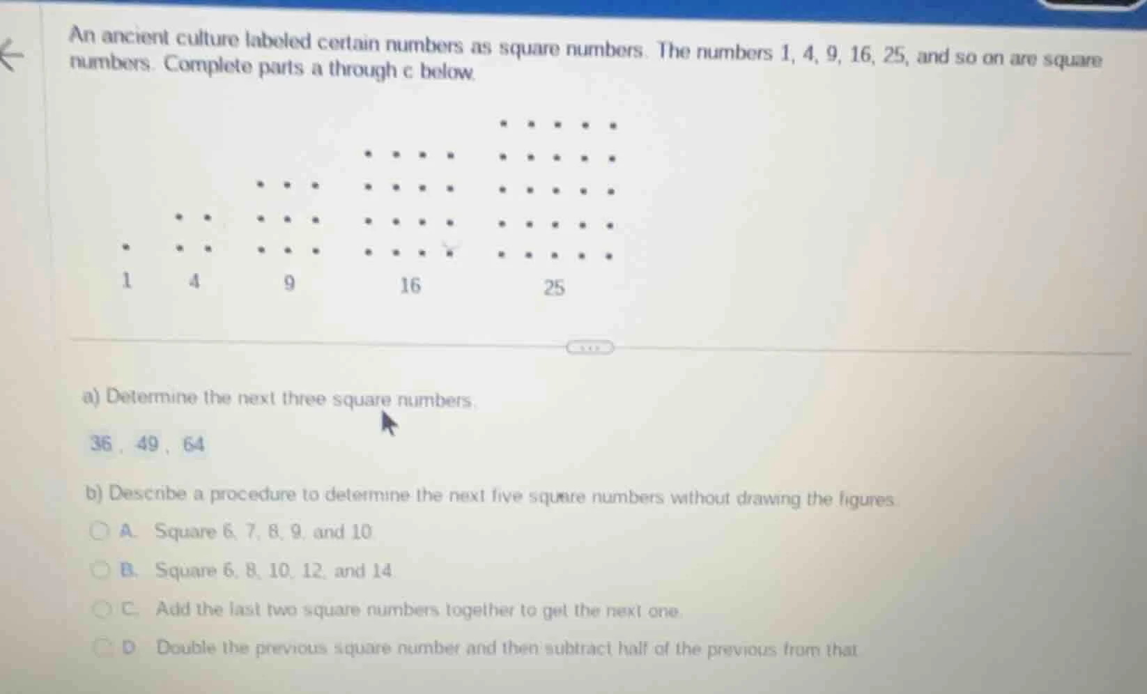 an ancient culture labeled certain numbers as square numbers. the numbe…