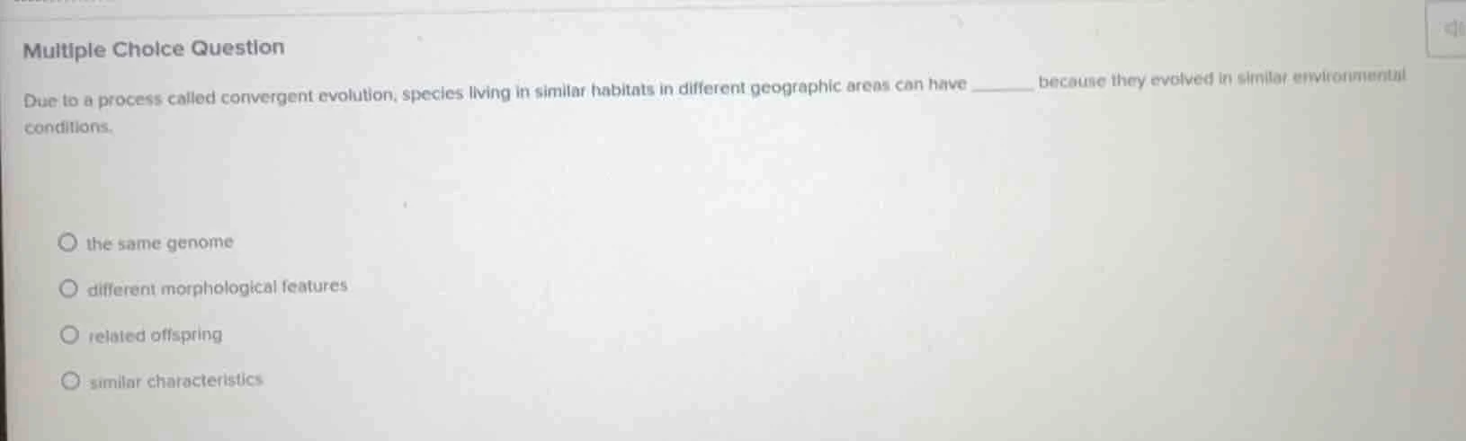 multiple choice question due to a process called convergent evolution, …