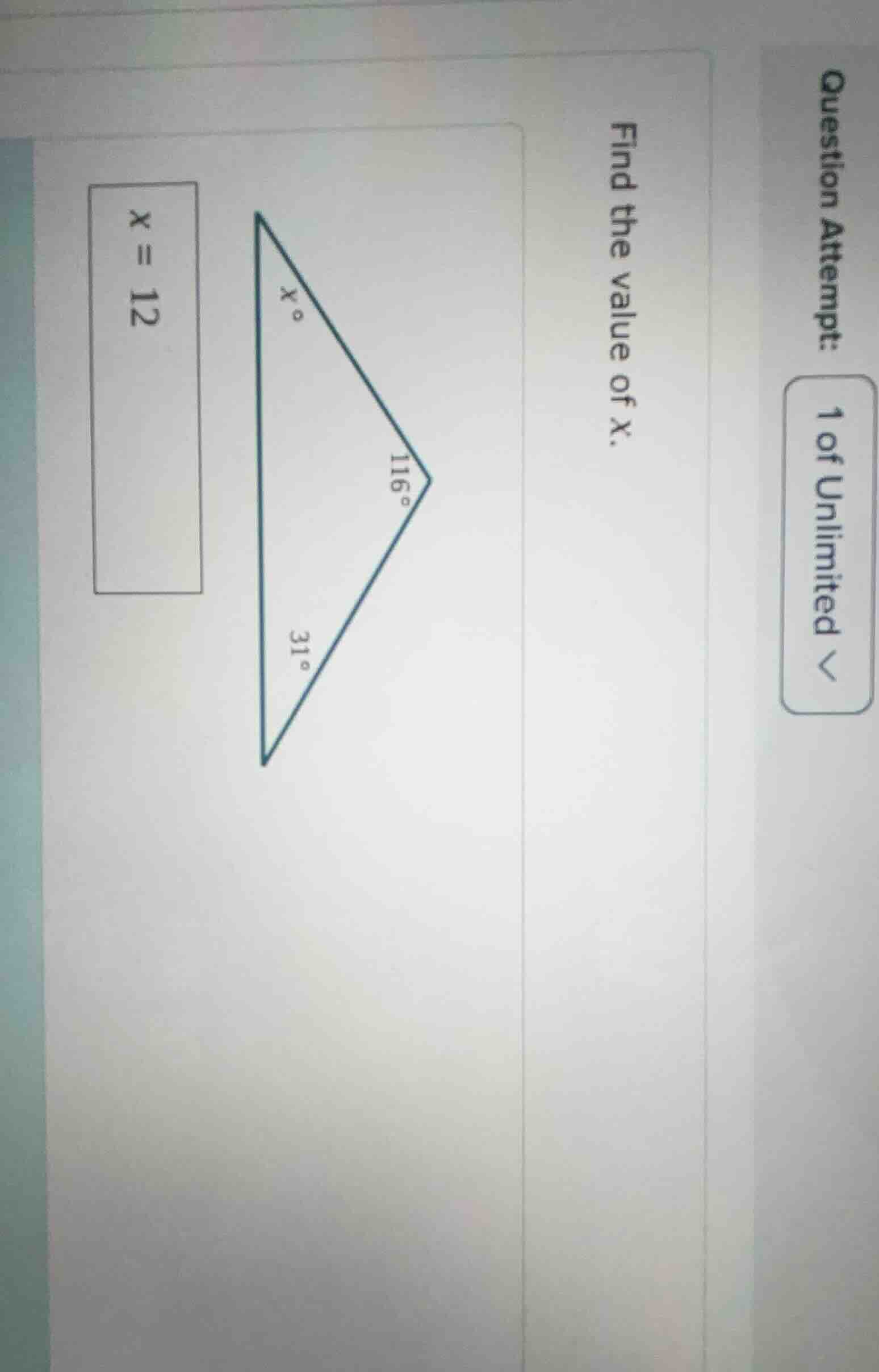 find the value of x. (there is a triangle with angles x°, 116°, 31° and…
