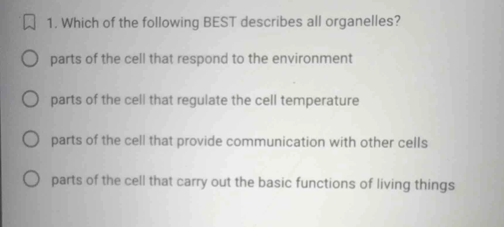 1. which of the following best describes all organelles? parts of the c…