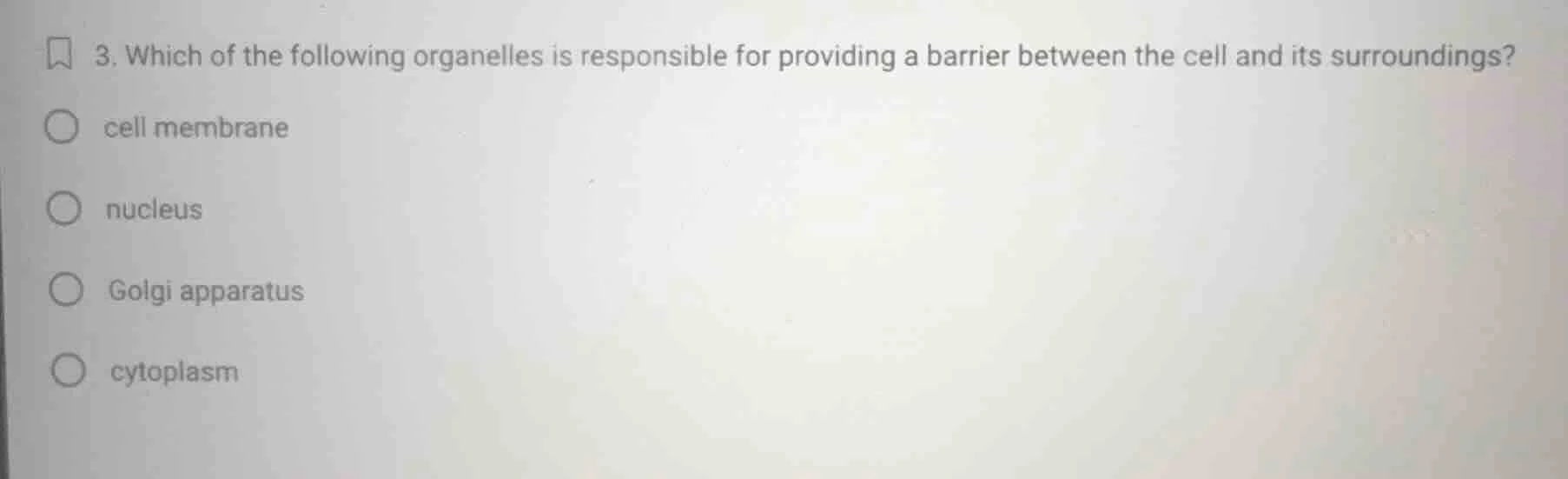 3. which of the following organelles is responsible for providing a bar…