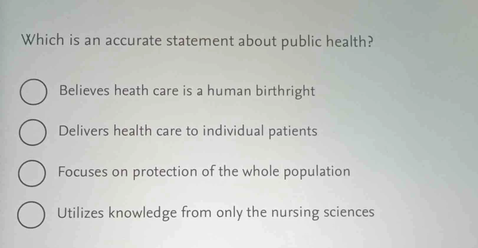 which is an accurate statement about public health? believes heath care…