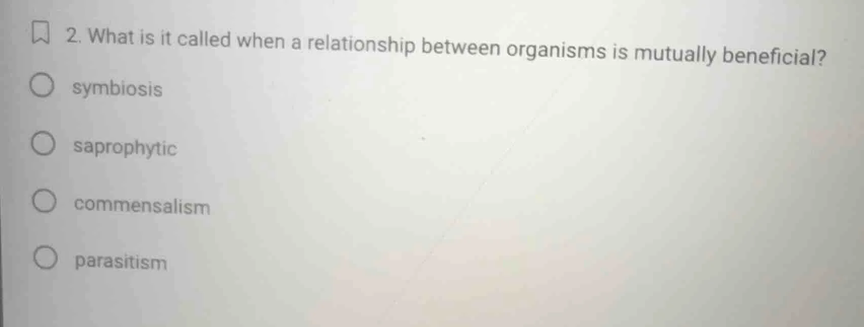 2. what is it called when a relationship between organisms is mutually …