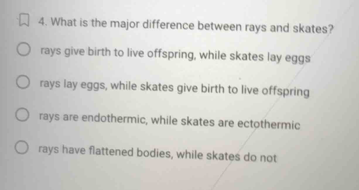 4. what is the major difference between rays and skates? - rays give bi…
