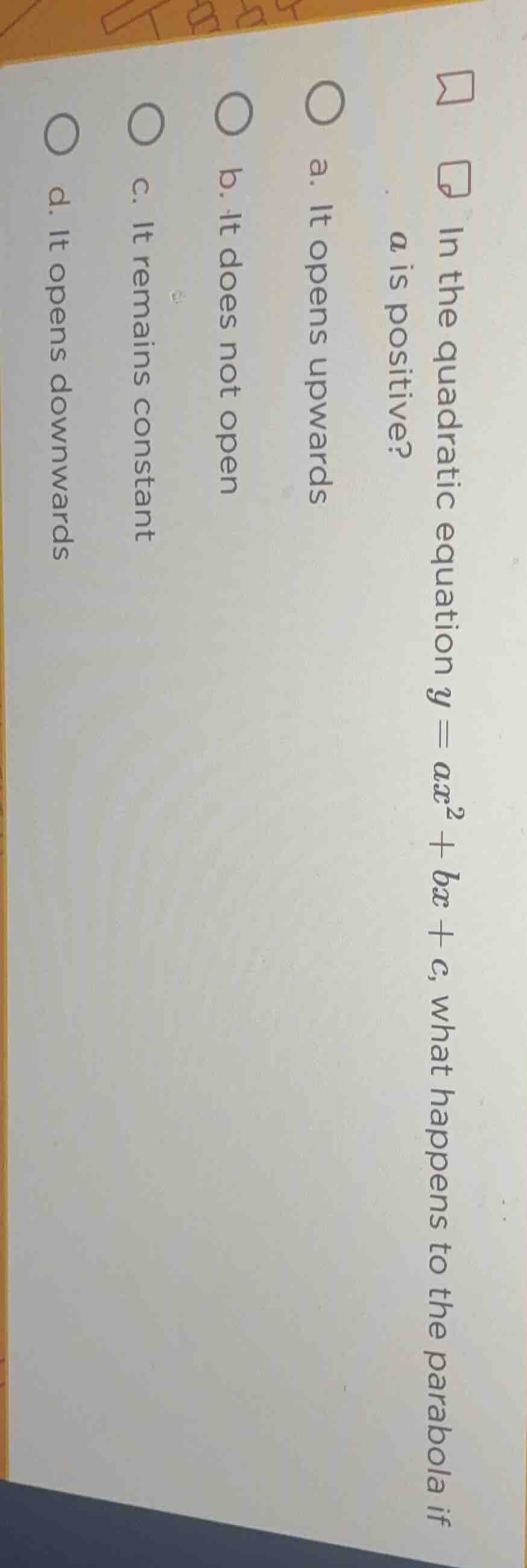 in the quadratic equation $y = ax^2 + bx + c$, what happens to the para…