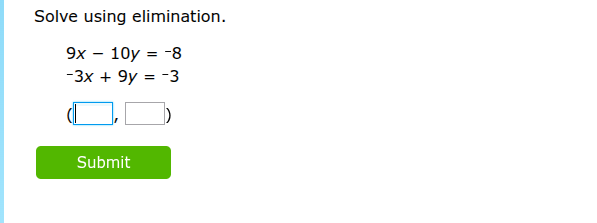 solve using elimination. 9x - 10y = -8 -3x + 9y = -3 (□, □)