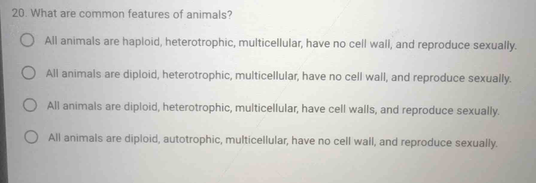 20. what are common features of animals? all animals are haploid, heter…