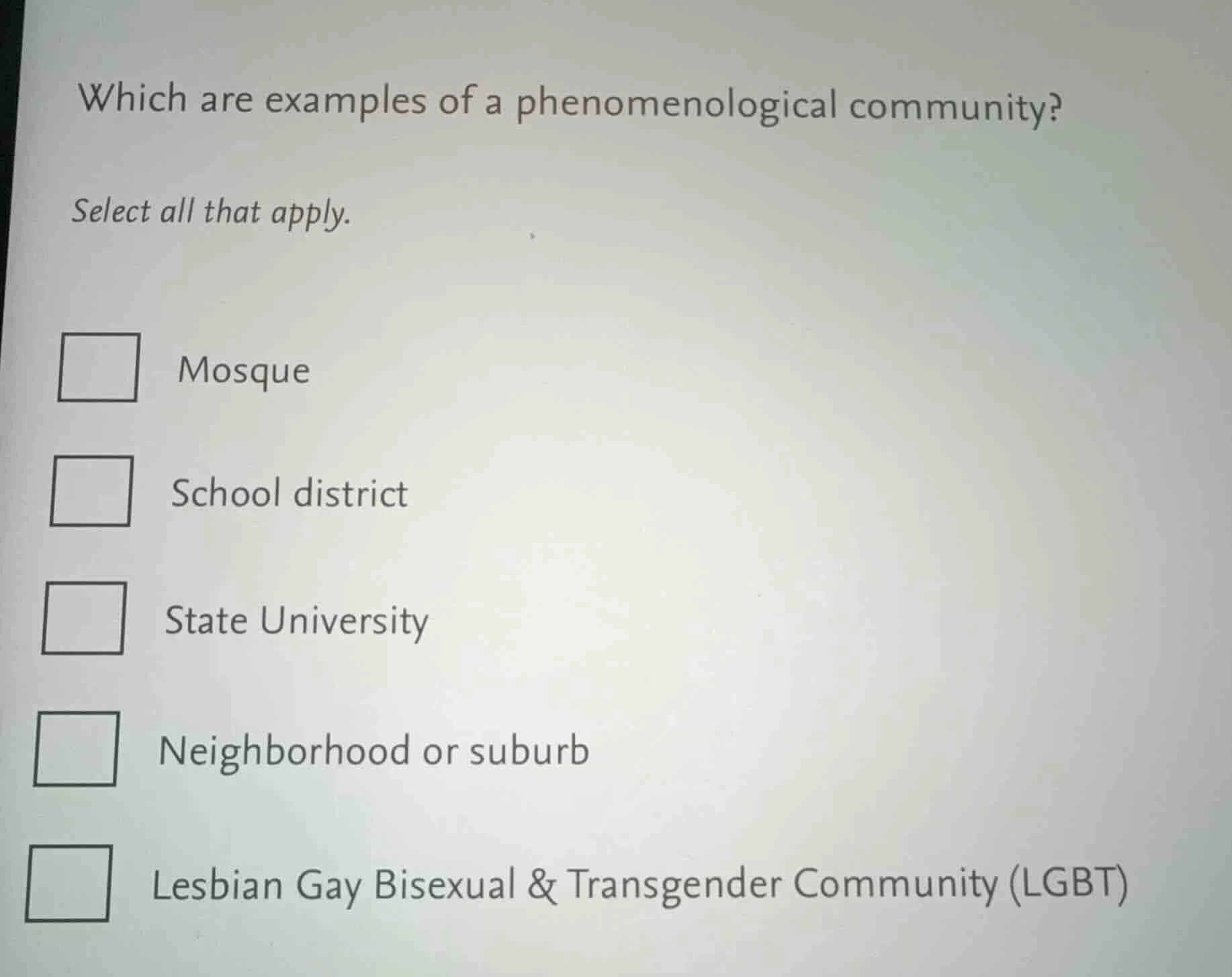 which are examples of a phenomenological community? select all that app…