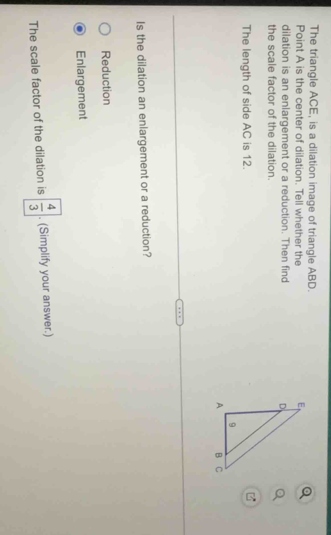 the triangle ace, is a dilation image of triangle abd. point a is the c…