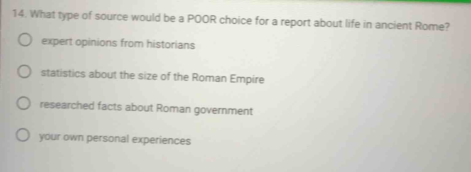 14. what type of source would be a poor choice for a report about life …