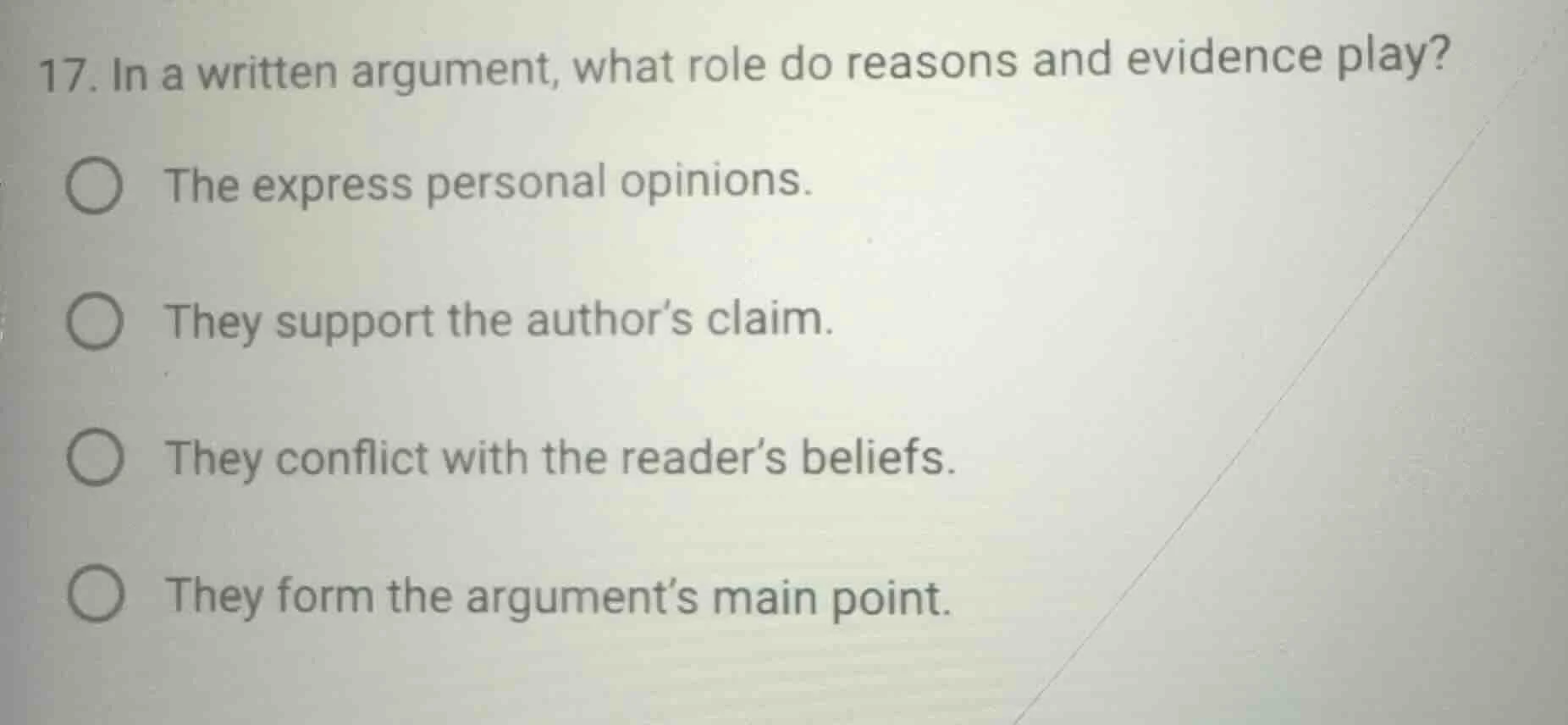 17. in a written argument, what role do reasons and evidence play? ○ th…