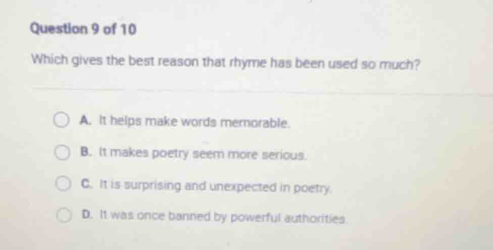 question 9 of 10 which gives the best reason that rhyme has been used s…