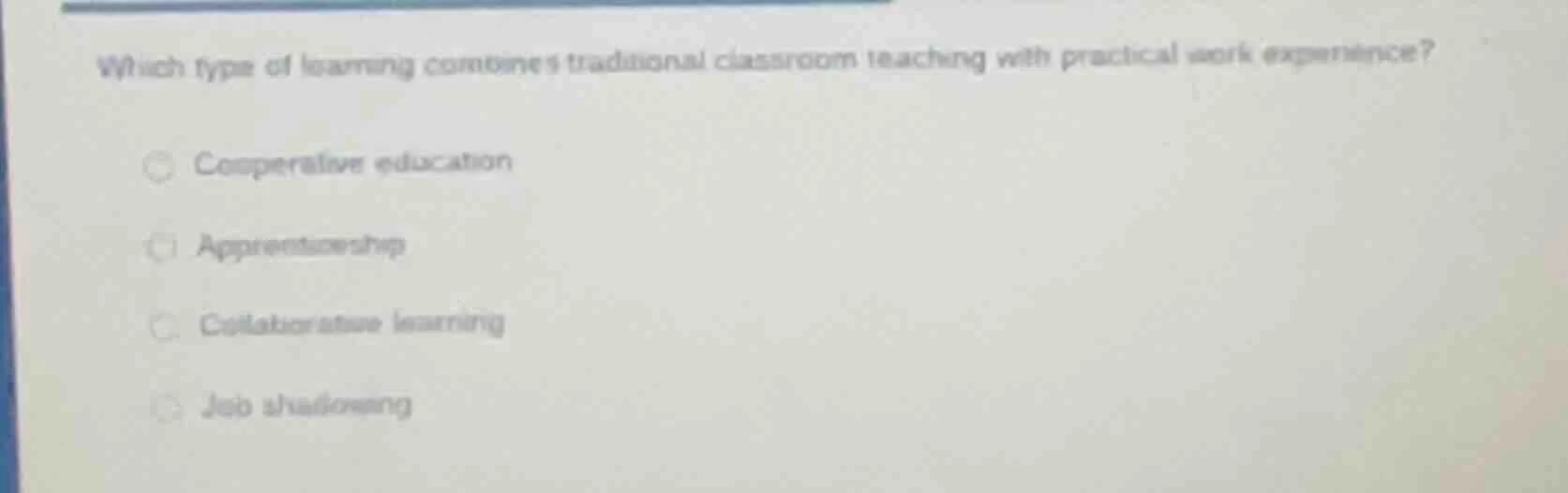 which type of learning combines traditional classroom teaching with pra…
