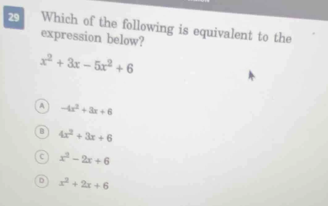 29 which of the following is equivalent to the expression below? $x^{2}…