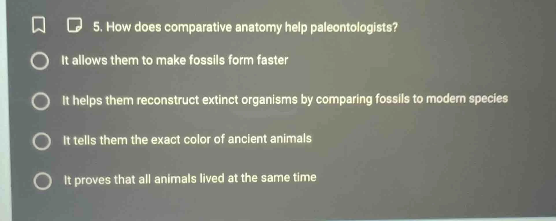 5. how does comparative anatomy help paleontologists? it allows them to…