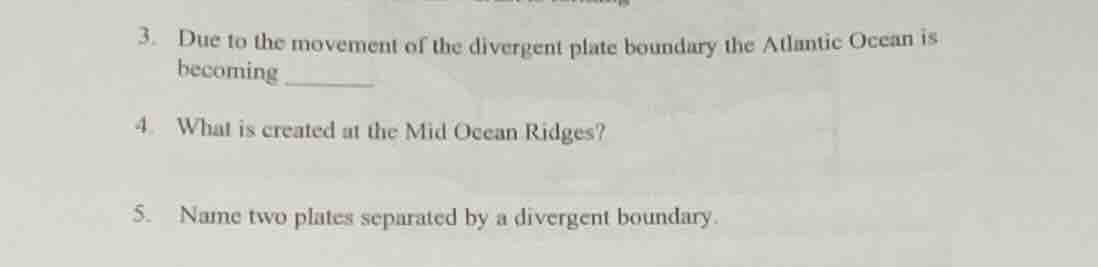 3. due to the movement of the divergent plate boundary the atlantic oce…