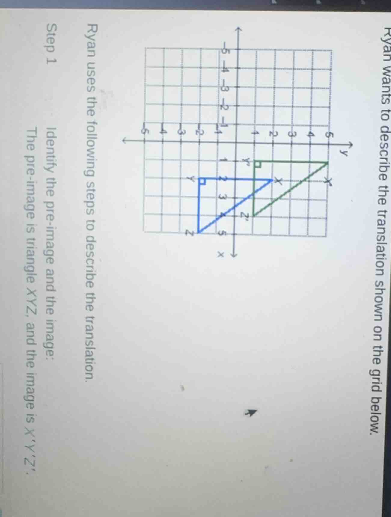 ryan wants to describe the translation shown on the grid below. ryan us…