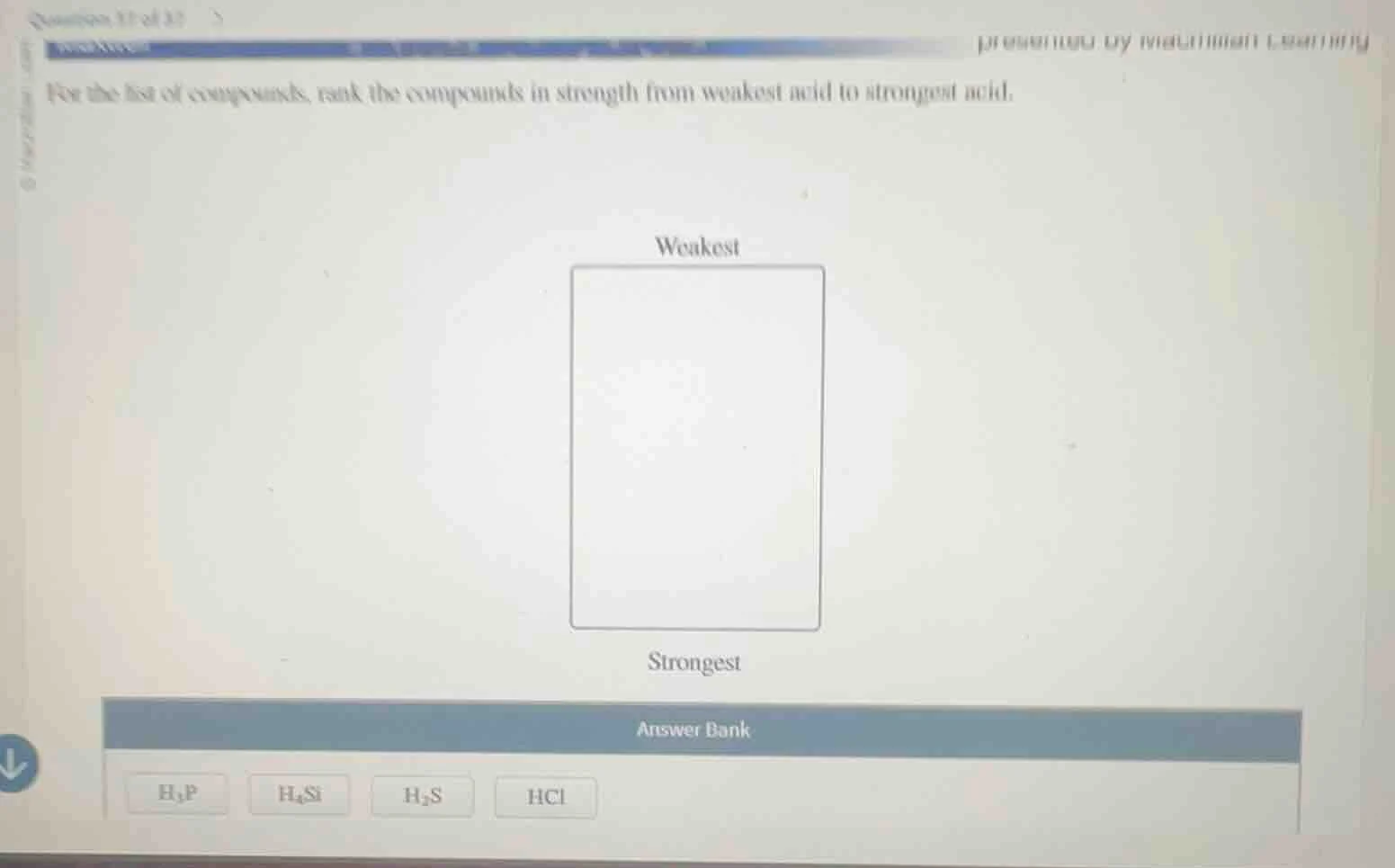 for the list of compounds, rank the compounds in strength from weakest …