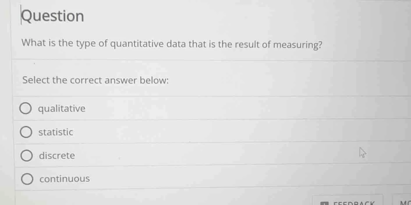 question what is the type of quantitative data that is the result of me…