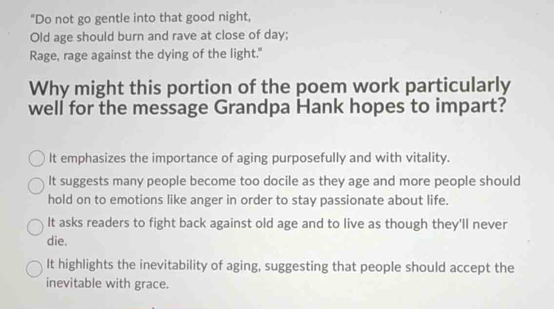 do not go gentle into that good night, old age should burn and rave at …