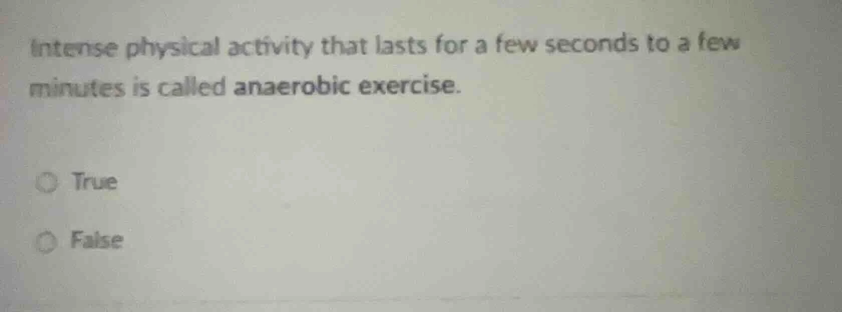 intense physical activity that lasts for a few seconds to a few minutes…