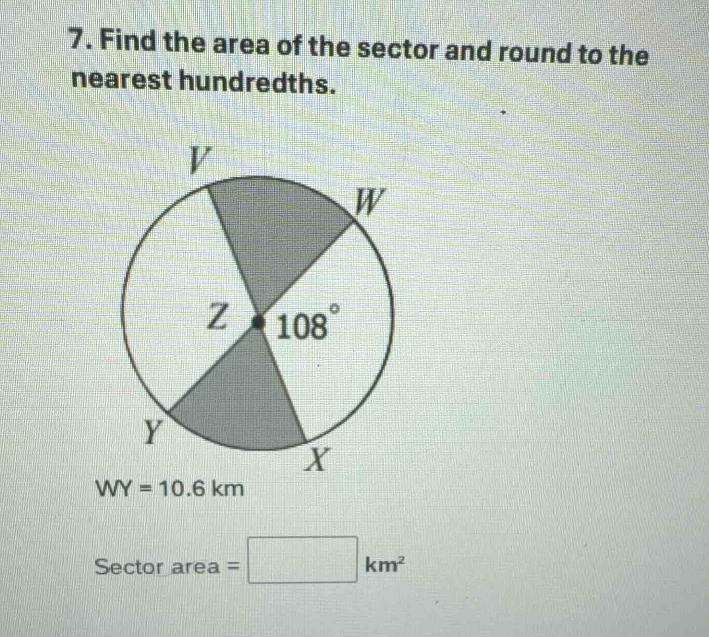 7. find the area of the sector and round to the nearest hundredths. wy …