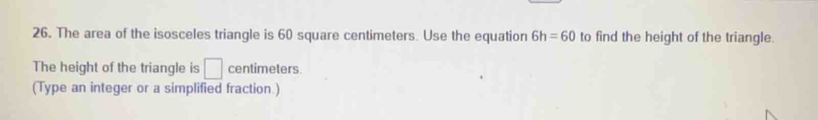 26. the area of the isosceles triangle is 60 square centimeters. use th…