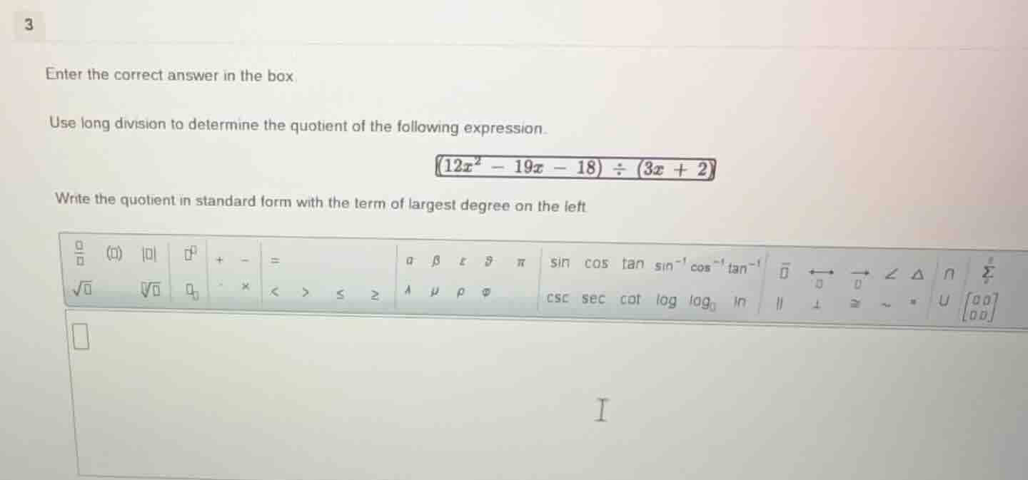 3 enter the correct answer in the box. use long division to determine t…