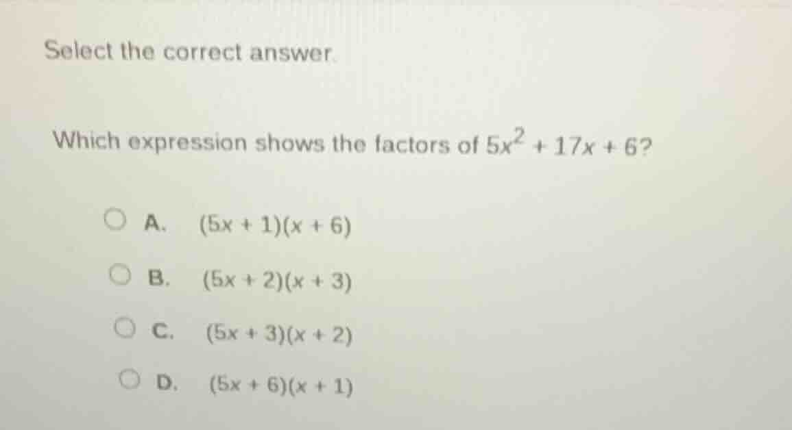 select the correct answer. which expression shows the factors of $5x^2 …