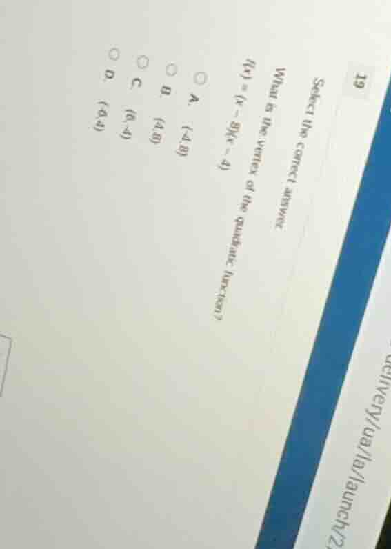 19 select the correct answer. what is the vertex of the quadratic funct…