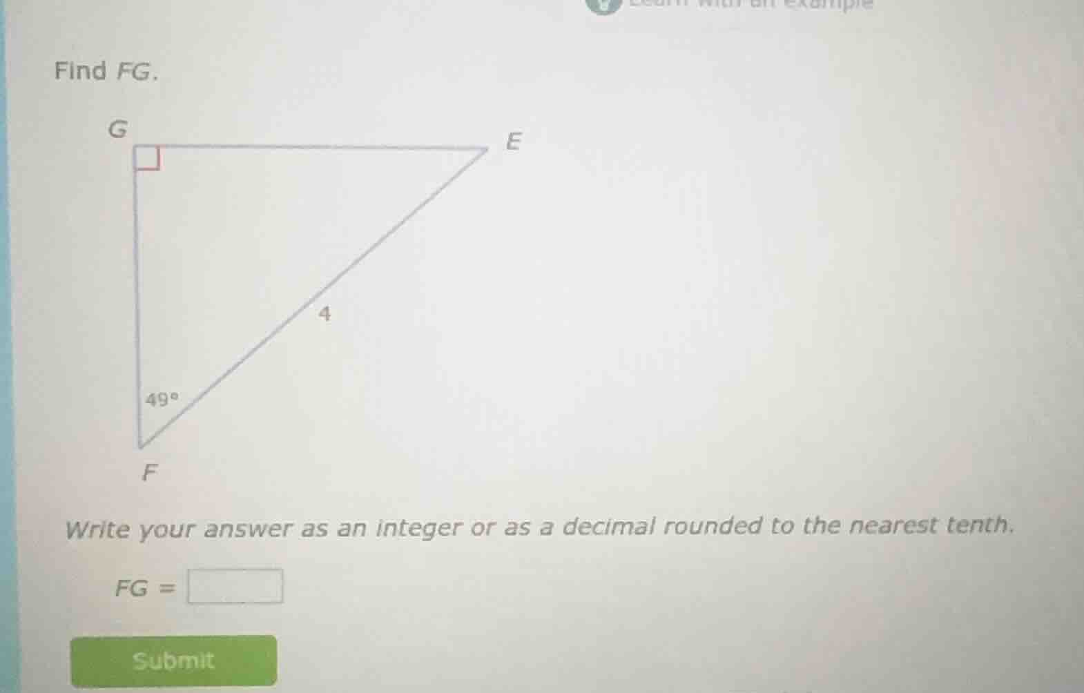 find fg. right triangle fge with right angle at g, hypotenuse fe = 4, a…