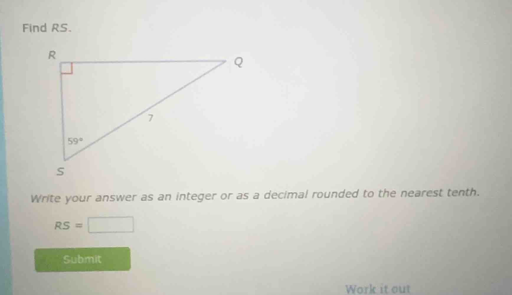 find rs. right triangle rqs with right angle at r, hypotenuse qs = 7, a…