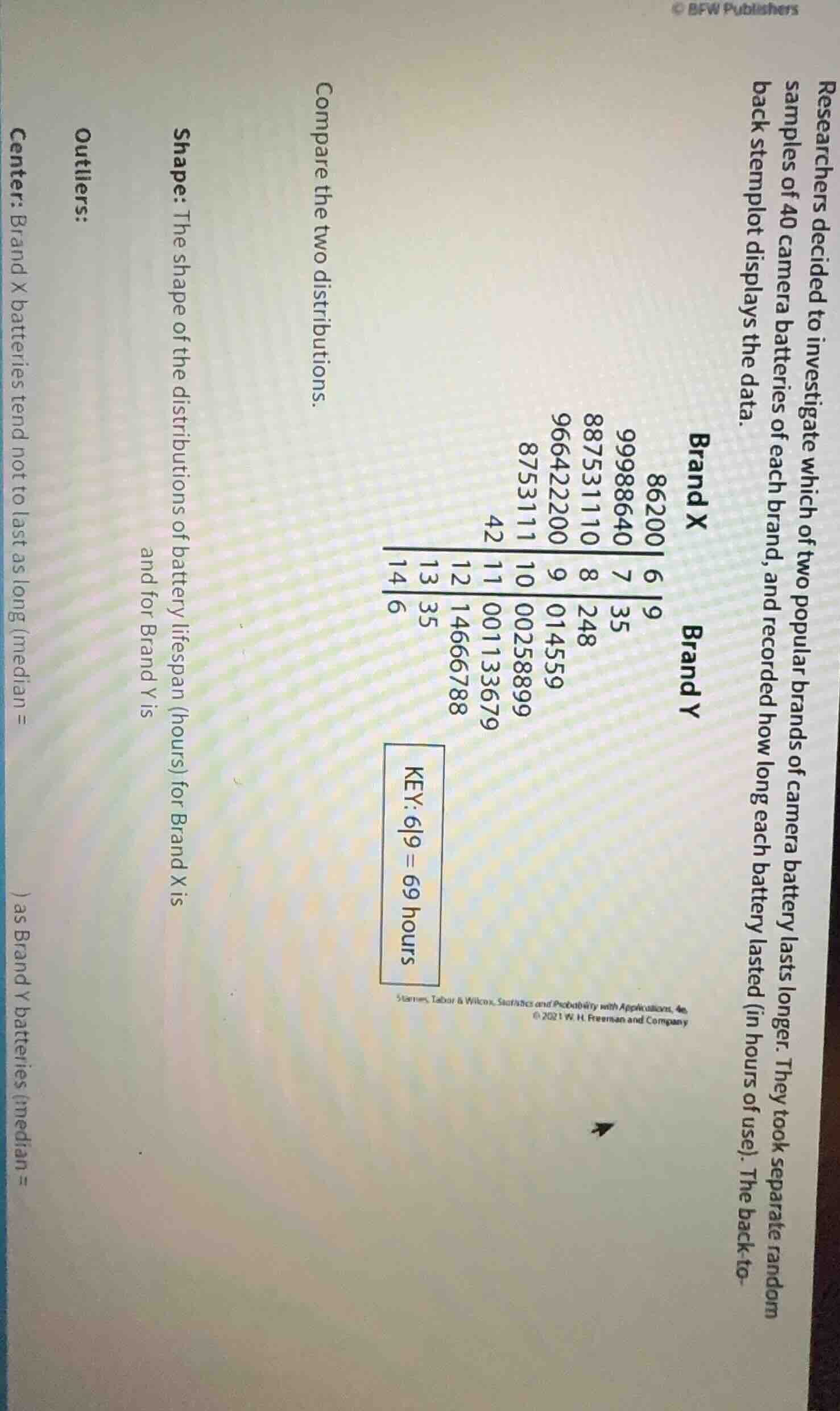 researchers decided to investigate which of two popular brands of camer…