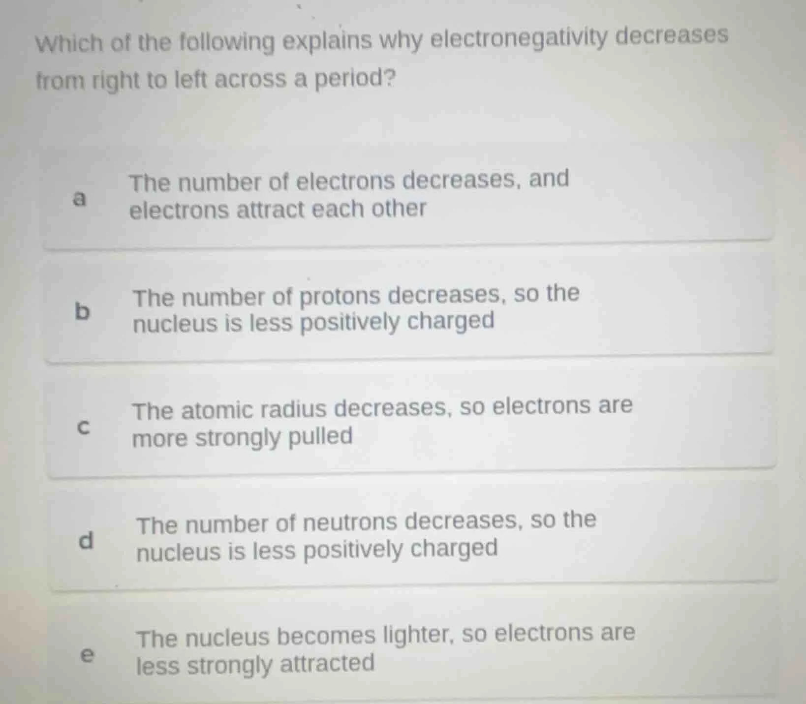 which of the following explains why electronegativity decreases from ri…