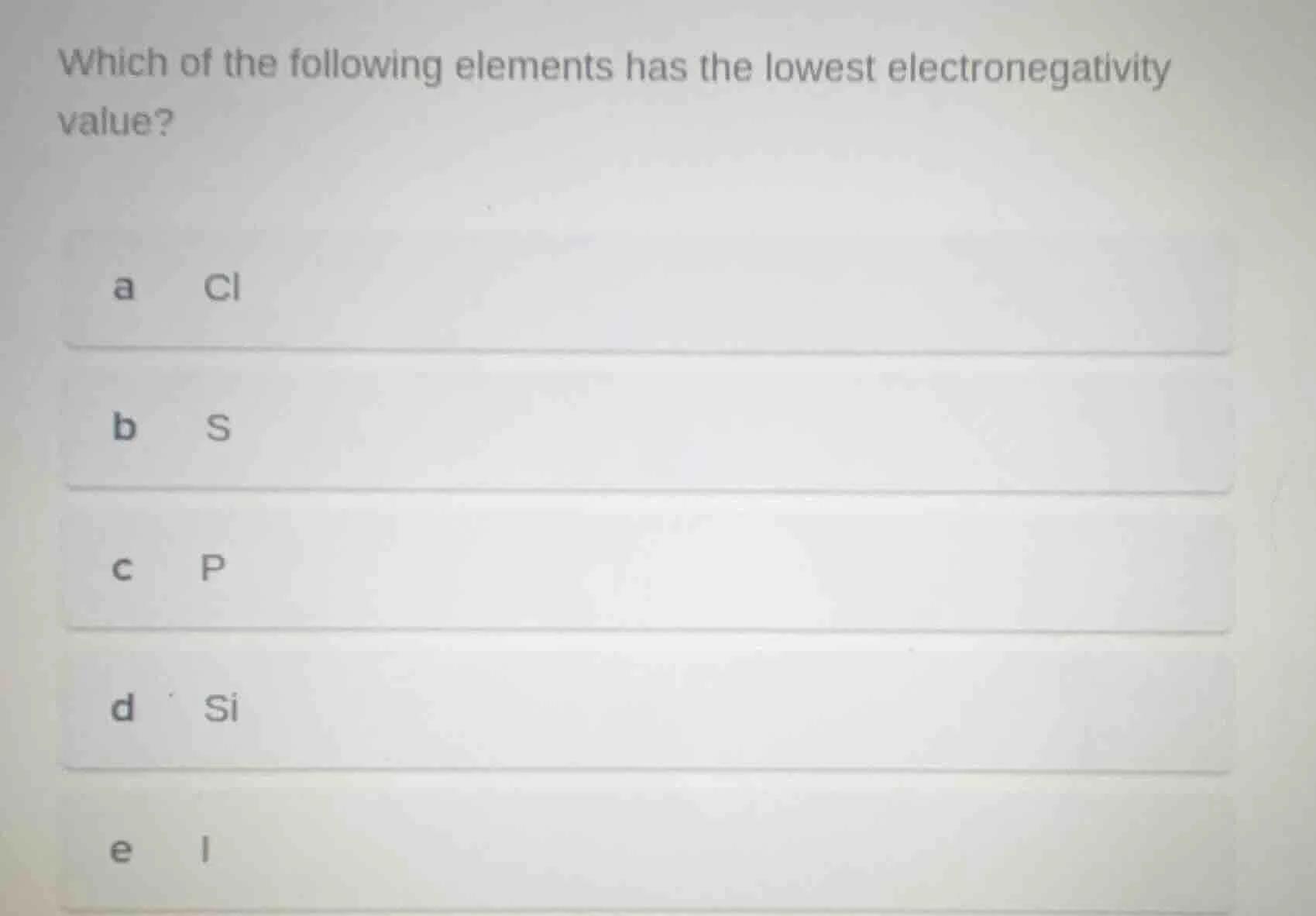 which of the following elements has the lowest electronegativity value?…