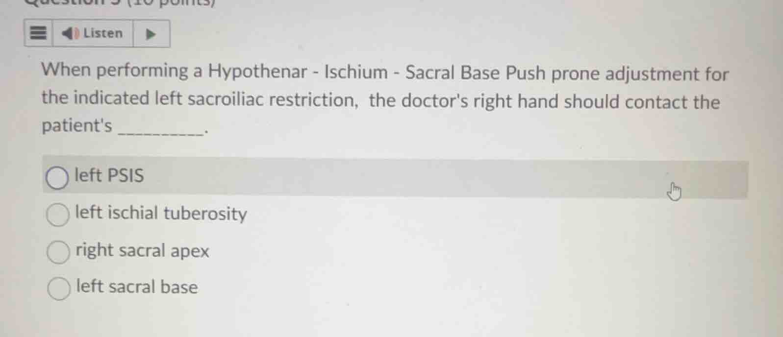 when performing a hypothenar - ischium - sacral base push prone adjustm…
