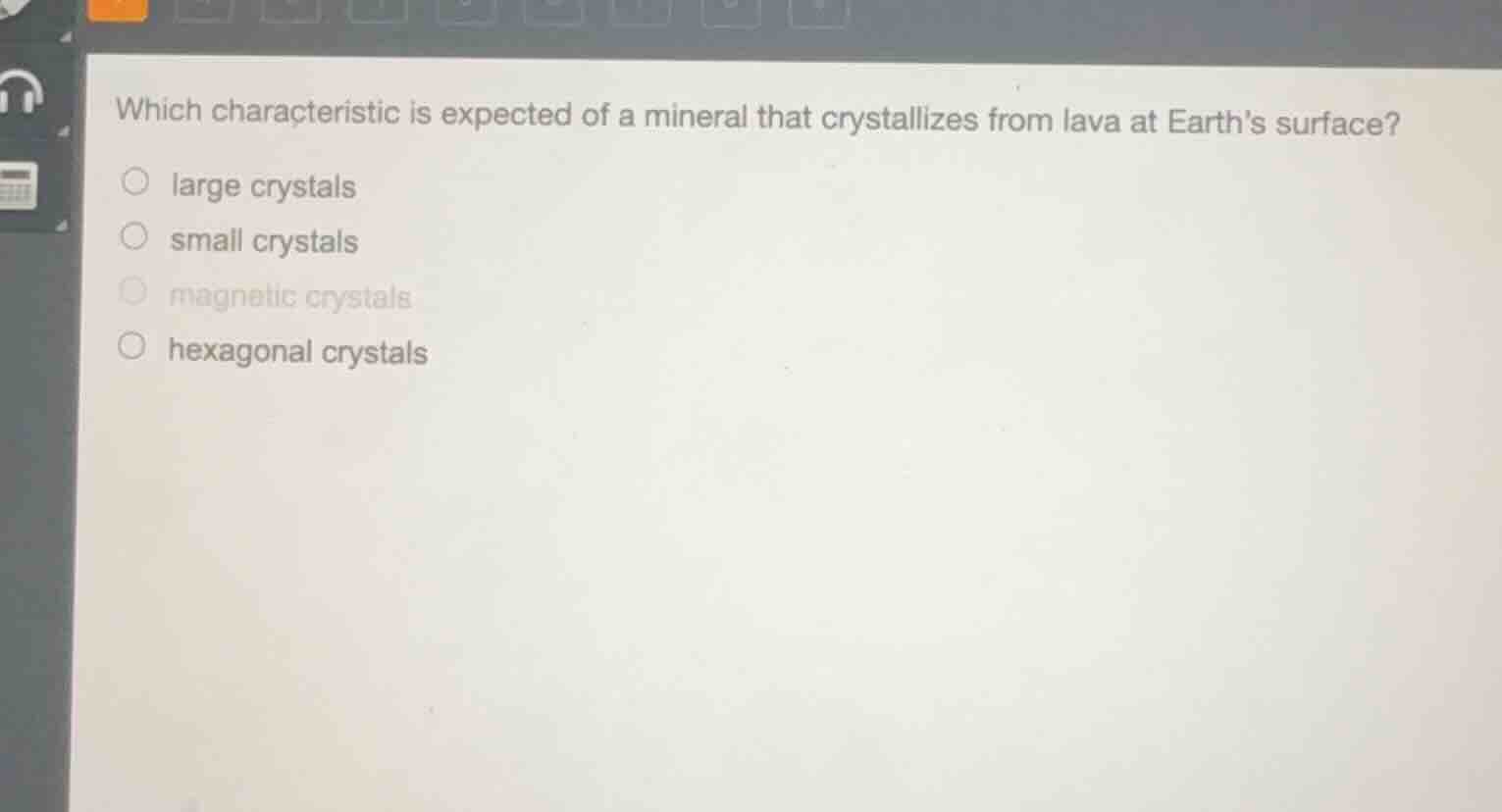 which characteristic is expected of a mineral that crystallizes from la…