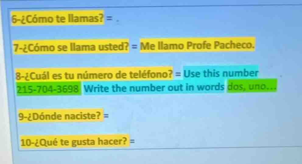 6-¿cómo te llamas? = 7-¿cómo se llama usted? = me llamo profe pacheco. …