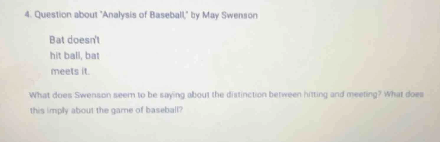 4. question about analysis of baseball, by may swenson bat doesnt hit b…