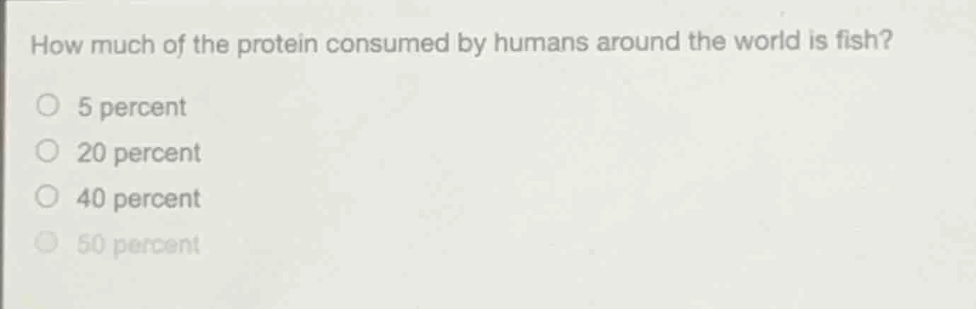 how much of the protein consumed by humans around the world is fish? 5 …
