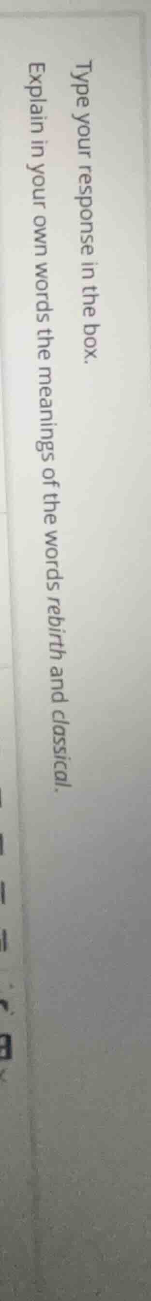 type your response in the box. explain in your own words the meanings o…