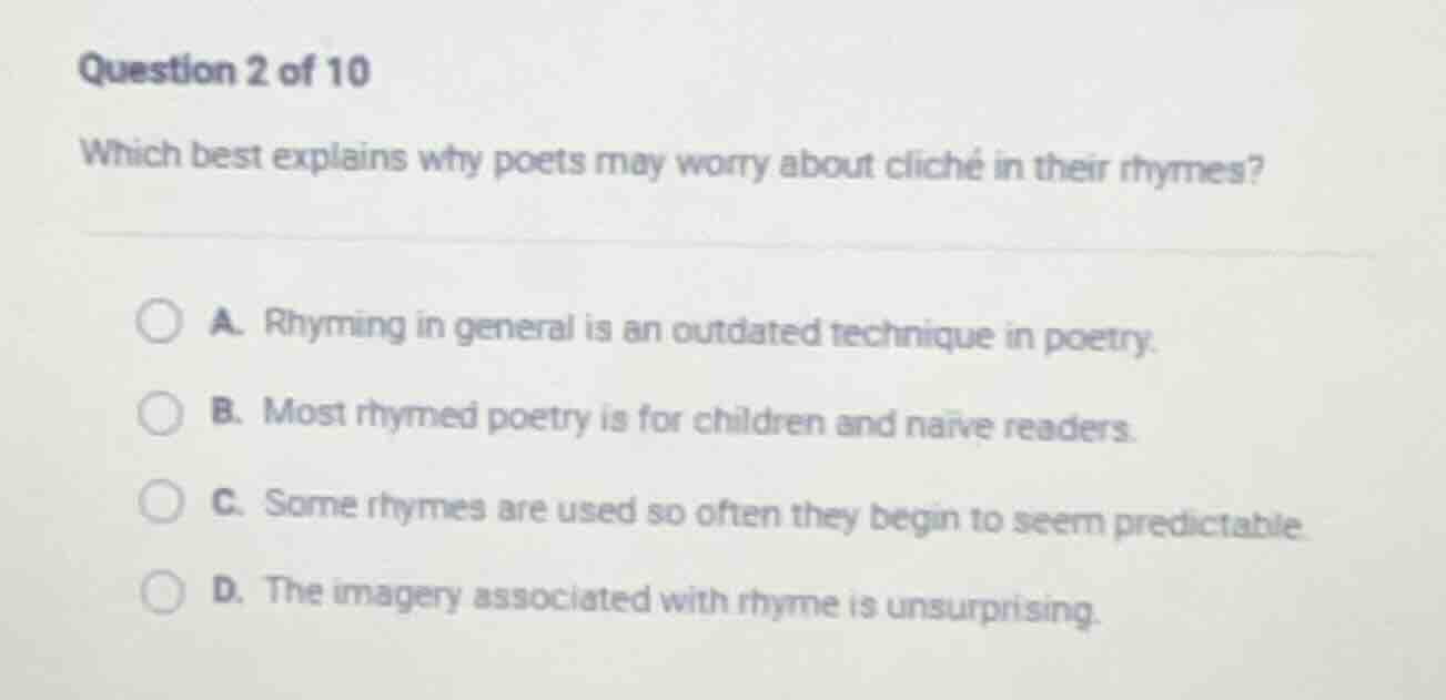 question 2 of 10 which best explains why poets may worry about cliché i…