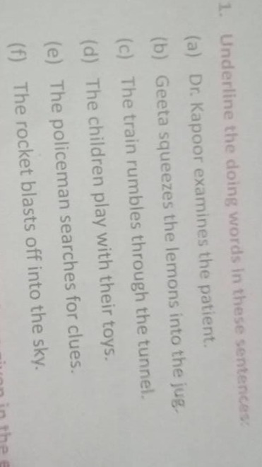 1. underline the doing words in these sentences: (a) dr. kapoor examine…