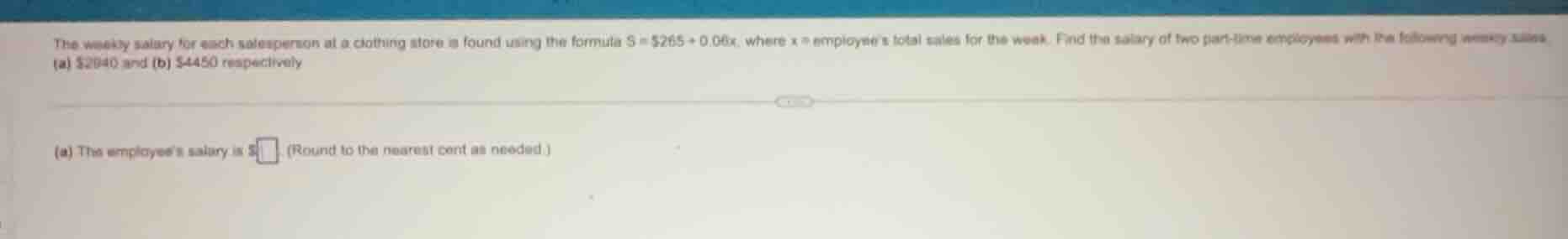 the weekly salary for each salesperson at a clothing store is found usi…