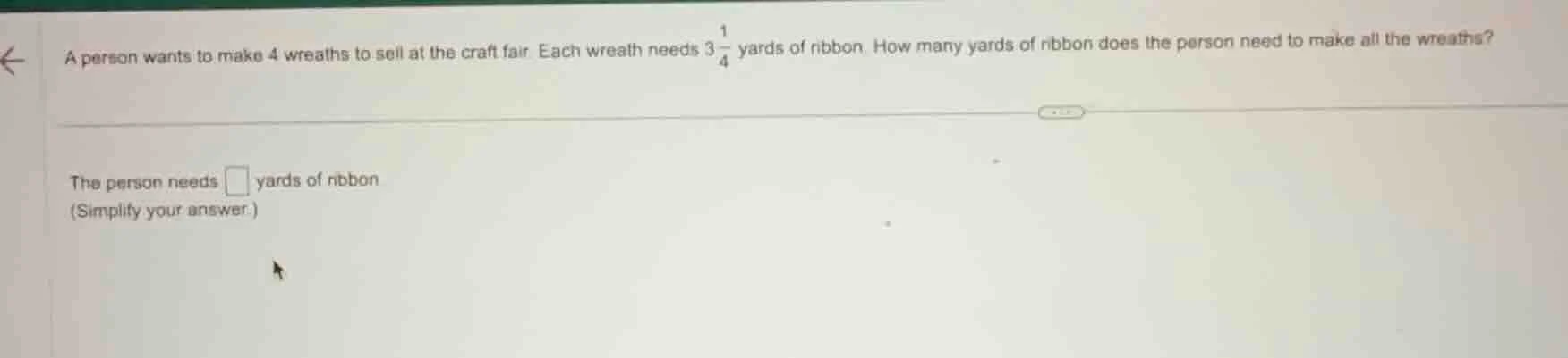a person wants to make 4 wreaths to sell at the craft fair. each wreath…