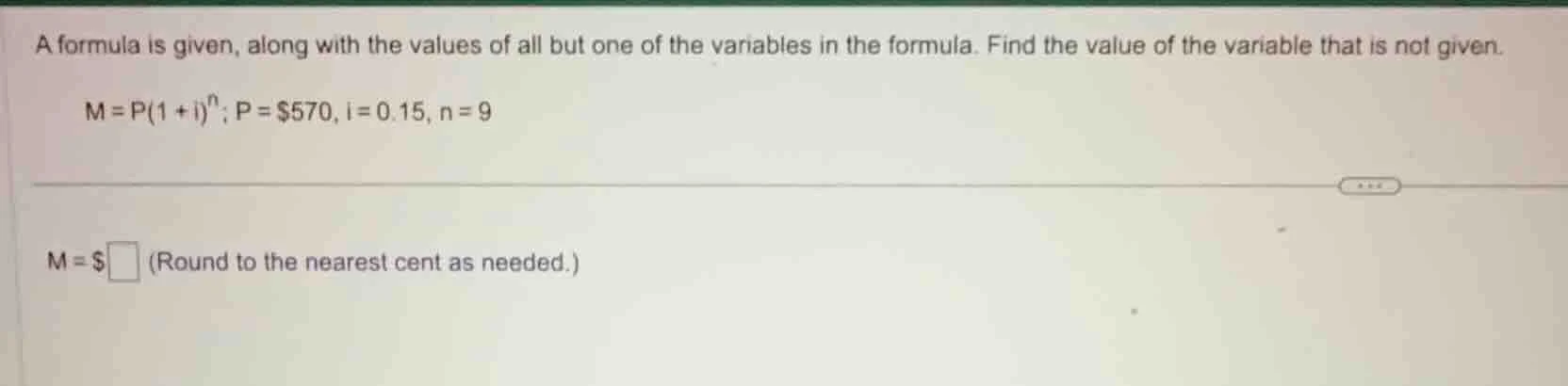a formula is given, along with the values of all but one of the variabl…