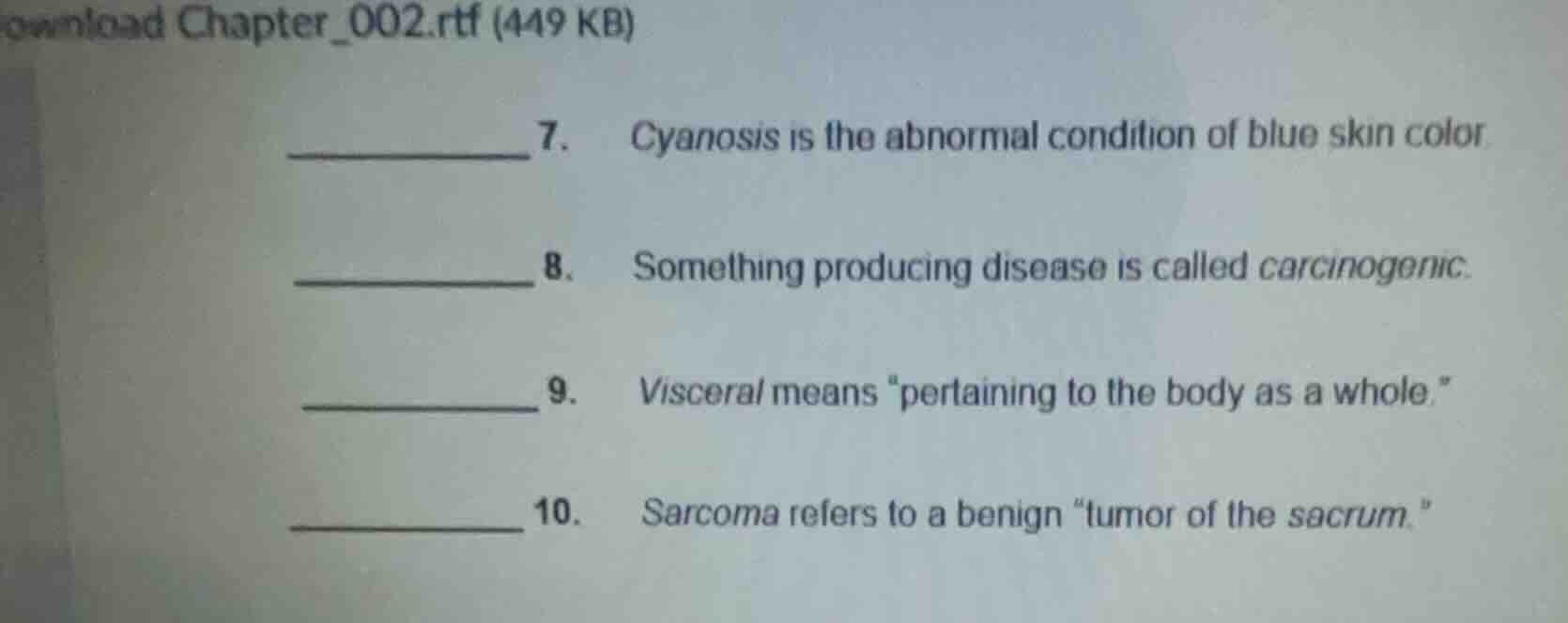 7. cyanosis is the abnormal condition of blue skin color 8. something p…